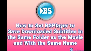 How to Set BSPlayer to Save Subtitles in the Same Folder as the Movie and With the Same Name [upl. by Shank]