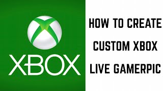 How to Create Custom Xbox Gamerpic [upl. by Noisla837]