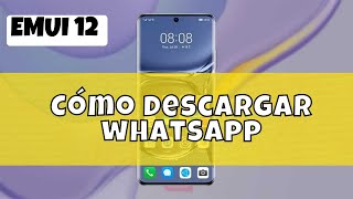 Cómo descargar whatsapp en EMUI 12 [upl. by Anelas]