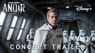 Andor Season 2 2025  Main Trailer  Star Wars amp Disney  Diego Luna amp Ben Mendelsohn [upl. by Aisatnaf630]