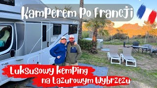 Kamperem po Francji Lazurowe Wybrzeże  luksusowy kemping Esterel Caravaning [upl. by Aeel393]