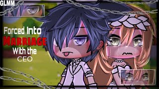 Forced Into Marriage With The CEO Gacha Life Mini Movie GLMM  original abusive￼ story [upl. by Emmer]