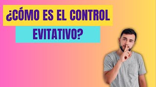 ¿CÓMO ES EL CONTROL EVITATIVO [upl. by Eimyaj]