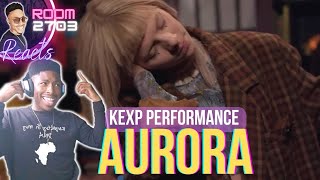 AURORA KEXP Reaction  Shes Freakin Awesome 🤪💯🔥 [upl. by Bridwell]