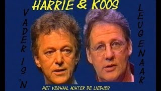 Harrie Jekkers amp Koos MeindertsHet verhaal achter de liedjes mijn vader is een leugenaar Vara [upl. by Enilrae]