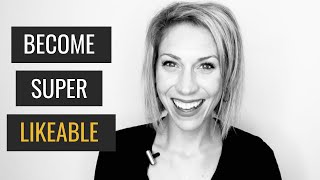 5 Ways to Become a Super Likeable Person [upl. by Lleder992]