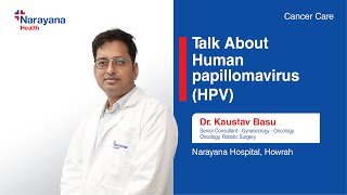 Understanding Human Papillomavirus HPV Transmission of HPV and Prevention Tips  Dr Kaustav Basu [upl. by Gulick626]