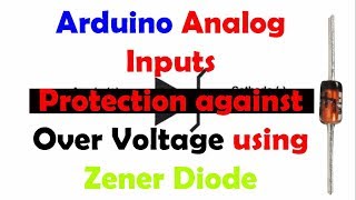 Zener Diode Protect Arduino Pins against Over voltage quot Electronics Tutorialquot [upl. by Eissen]