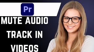 How to Mute Audio in Premiere Pro quick amp easy [upl. by Atilrac]