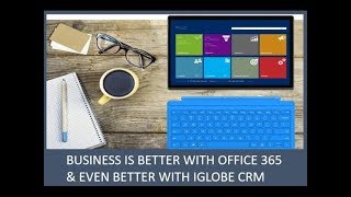 iGlobe CRM Office 365  A simple plugampplay CRM for companies using Office 365 [upl. by Retsek]