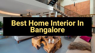 Best Home Interior In Bangalore [upl. by Demetre684]