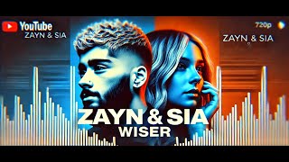 Wiser  ZAYN amp Sia AIgenerated [upl. by Powe]