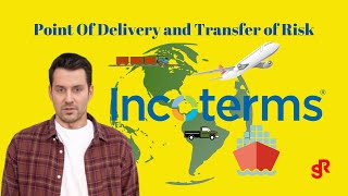 Incoterms Explained Point Of Delivery And Transfer Of Risk  Shipping Revisit [upl. by Ashleigh676]