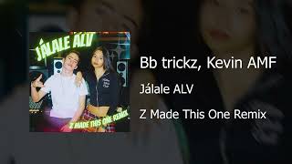 Bb trickz Kevin AMF  Jálale ALV Z Made This One Remix Audio Oficial [upl. by Aihsekan]