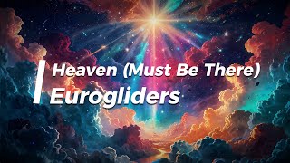 Eurogliders  Heaven Must Be There Lyrics [upl. by Mercuri]