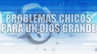 Micro Valores Transformadores Problemas chicos para un Dios grande [upl. by Eiser]