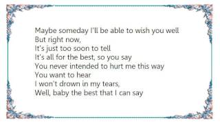 Bonnie Raitt  Too Soon to Tell Lyrics [upl. by Jessi]