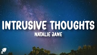 Natalie Jane  Intrusive Thoughts Lyrics [upl. by Fagan]