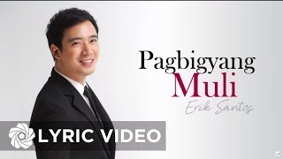 Erik Santos  Pagbigyang Muli Lyrics [upl. by Bren]