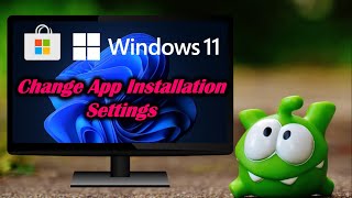 Change App Installation Settings on Windows 11 [upl. by Dlorag473]