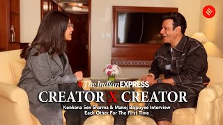 Creator x Creator Konkona Sen Sharma Manoj Bajpayee On Career Highlights University Nostalgia [upl. by Oatis]