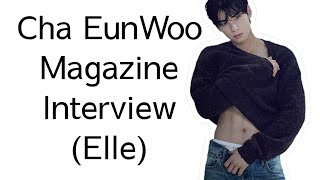 Cha EunWoo Interview Elle Magazine Singapore [upl. by Arty264]