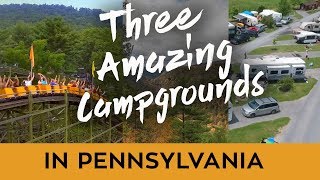 THREE AMAZING CAMPGROUNDS IN PENNSYLVANIA [upl. by Sidnee]