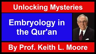 Embryology in the Quran lecture by Dr Keith L Moore University of Illinois 1990 [upl. by Ertnom]