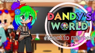 •Dandys world react to memes• 2 Main charapters  Gigi [upl. by Shanly]