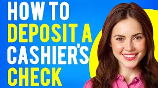 How To Deposit a Cashiers Check What Is a Cashier’s Check [upl. by Anrym978]