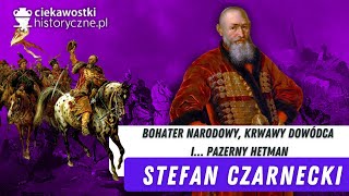 Stefan Czarniecki – bohater narodowy krwawy dowódca i… pazerny hetman [upl. by Suzzy]