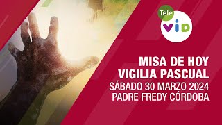 Misa de hoy Vigilia Pascual Sábado 30 Marzo de 2024 ⛪ SemanaSanta2024 SábadoSanto TeleVID [upl. by Ranna]