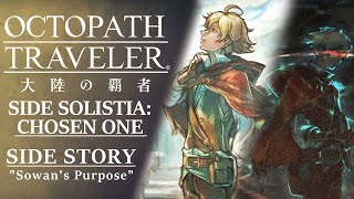 ENG Subs Octopath Traveler CotC  Sidestory  Sowans Purpose [upl. by Scarito]