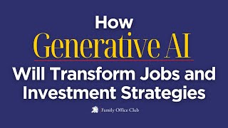 How Generative AI Will Transform Jobs and Investment Strategies [upl. by Braswell]