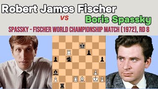 How To Play Chess Robert James Fischer vs Boris Spassky  Spassky Fischer WC Match 1972 rd 8 [upl. by Nepil]