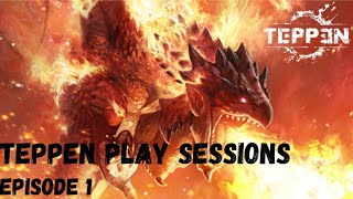 Teppen Play Sessions Episode 1  Rathalos Blazing through Walls [upl. by Evot]