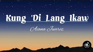 Kung Di Lang IkawDecember AvenueLyrics Video Aiana Juarez Opm Song Cover [upl. by Lozano]