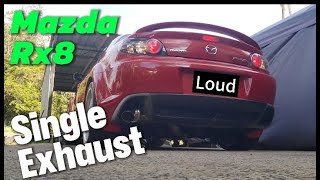 Mazda Rx8 Single Exhaust [upl. by Jillana186]