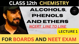 ALCOHOLS PHENOLS AND ETHERS  CLASS 12  ORGANIC CHEMISTRY  FOR BOARDS AND NEET  LECTURE 1 [upl. by Yrekaz]