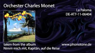 Orchester Charles Monet  La Paloma [upl. by Einhpets]