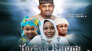 TARKON KAUNA EPISODE 31  SEASON 3 LATEST HAUSA SERIES DRAMA [upl. by Ninahs353]