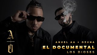 Anuel AA amp Ozuna  Los Dioses El Documental [upl. by Subak836]