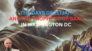 THE DAYS OF ELIJAH AND THE PROPHETS OF BAAL IN WASHINGHTON DC [upl. by Margery]