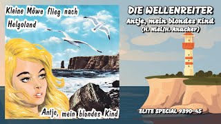 DIE WELLENREITER · Antje mein blondes Kind [upl. by Eelahc]