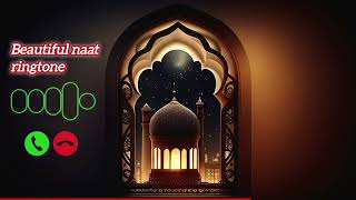 Best naat ringtone  Naat ringtone  Arabic Ringtone  Ringtone 2024ringtone [upl. by Anelahs814]