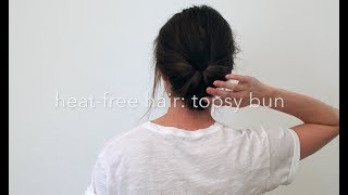 HeatFree Hair Topsy Bun  Unfancy [upl. by Lamag9]