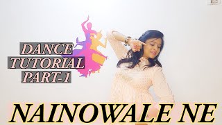 NAINOWALE NE DANCE TUTORIAL PART1  PADMAVAT  SANGEET DANCE CHOREOGRAPHY priyalovetodance [upl. by Riddle144]