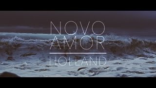 Novo Amor  Holland official video [upl. by Elay]