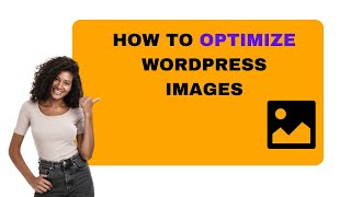 How To Optimize WordPress Images [upl. by Lyndsey]