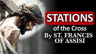 CATHOLIC Stations of the Cross by ST FRANCIS OF ASSISI  Way of the Cross by Saint Francis of Assisi [upl. by Kendra806]